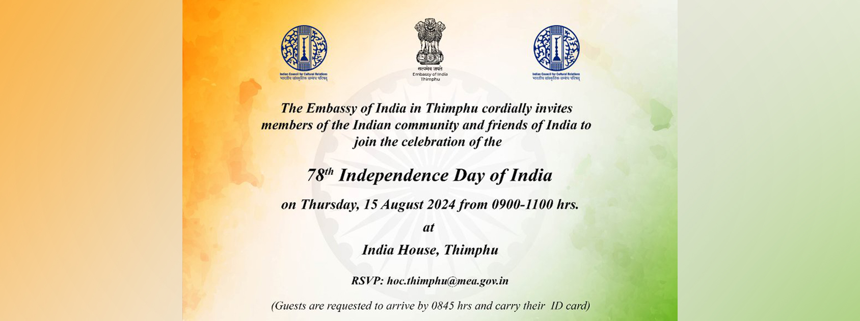  Members of the Indian community and friends of are cordially invited to join us for the celebration of the 78th #IndependenceDay of on Thursday, August 15, 2024, at India House, Thimphu from 09:00 AM onwards.