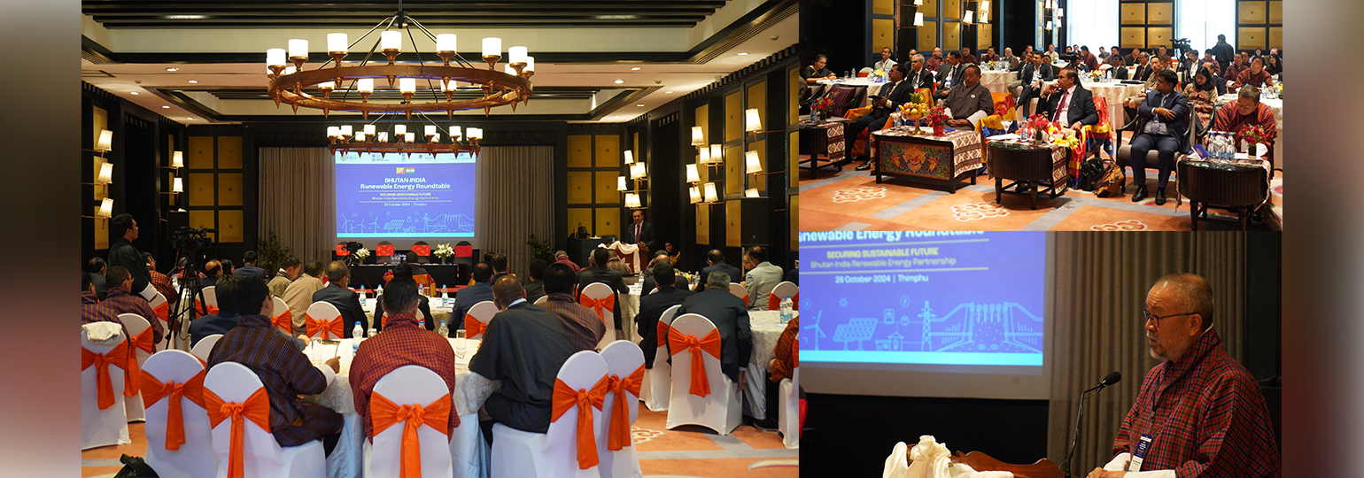  India - Bhutan Renewable Energy Roundtable focusing on “Securing Sustainable Future: Bhutan-India Renewable Energy Partnership” was held at Thimphu today.  Dasho Chhewang Rinzin, MD, DGPC delivered the welcome remarks at the opening session.
