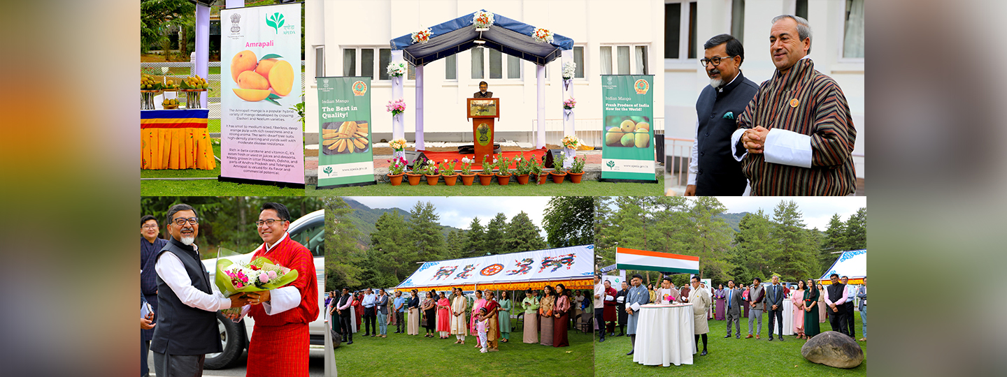  The Embassy of India, in collaboration with APEDA, GoI organized the Indian Mango Festival at India House, Thimphu.