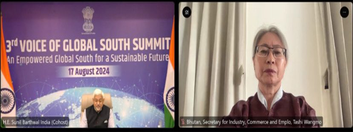  3rd #VoiceOfGlobalSouth Summit - Commerce Minister's Session 

Thank you Dasho Tashi Wangmo, Secretary, Ministery of Industry, Commerce and Employment, RGoB, for your participation and insightful remarks on the 'Trade for Development - Perspectives from Global South'.