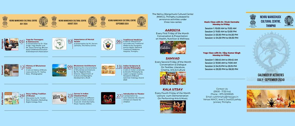  NWCC, Thimphu: Calendar of Activities (July to September 2024)
Please register and join us for more insightful conversations on nutrition, literature, arts, and culture under the Arogya, Samvad, and Kala Utsav series.
@MEAIndia
@iccr_hq
@IndianDiplomacy