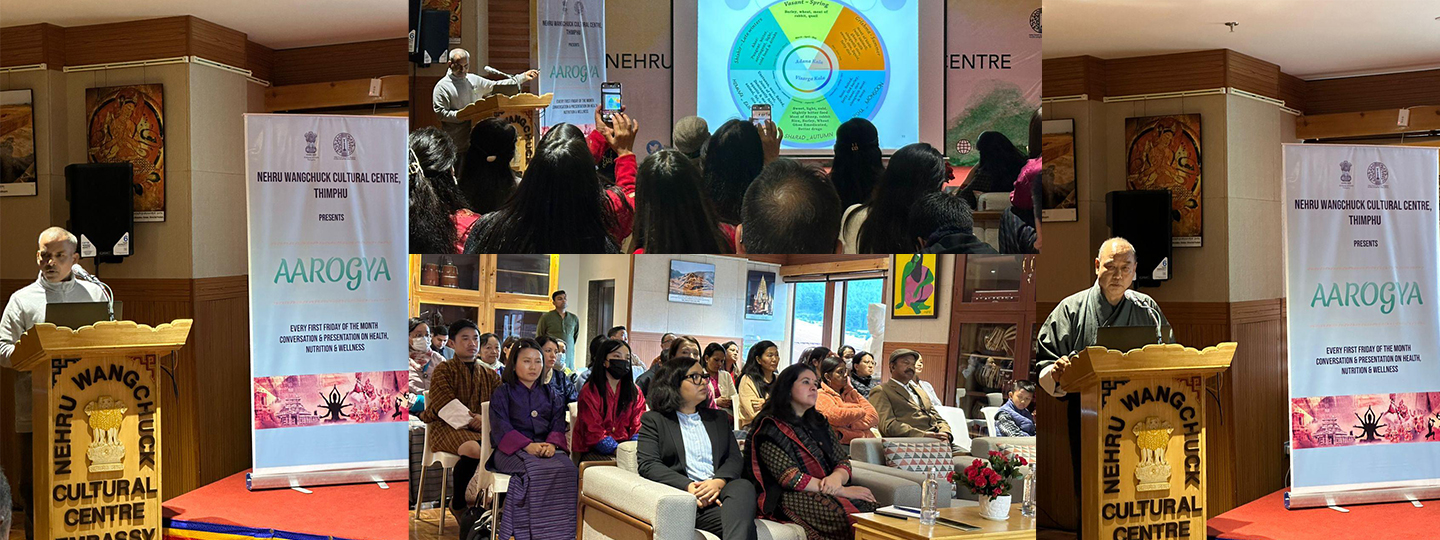  NWCC, Thimphu hosted a dialogue on “ Health & Hygiene" under the monthly AAROGYA series. Dr. Pandup Tshering, Khesar Gyalpo University of Medical Sciences of Bhutan, and Yoga master Dr. Vijay Singh shared valuable insights on the benefits of hygiene in Ayurveda