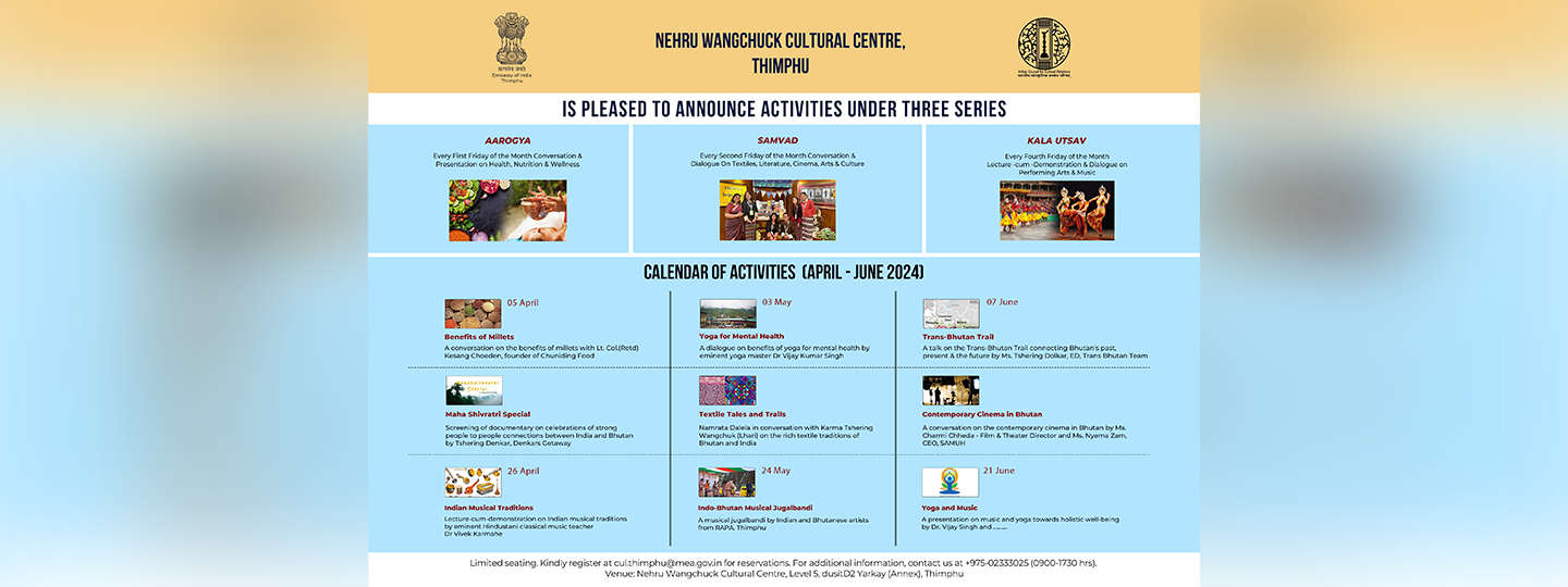  Here is the calendar of activities for April to June 2024 at the NWCC Thimphu under Arogya (1st Friday of the Month), Samvad (2nd Friday of the Month), and Kala Utsav (4th Friday of the Month) series. Please join us for interesting conversations and programs.
